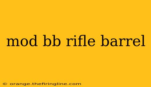 mod bb rifle barrel