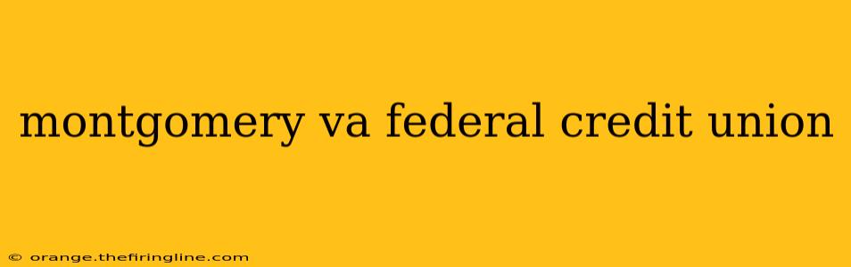 montgomery va federal credit union