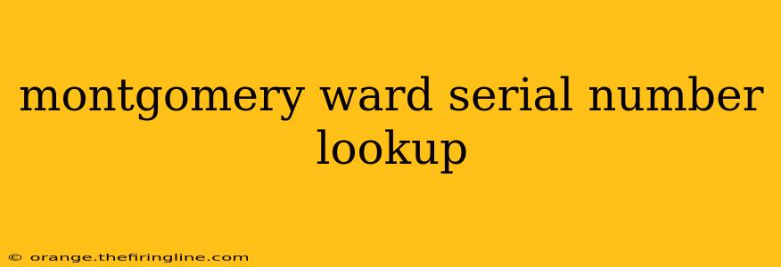 montgomery ward serial number lookup