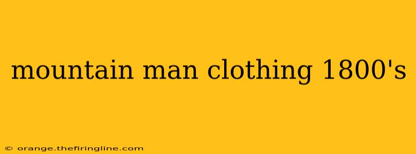 mountain man clothing 1800's