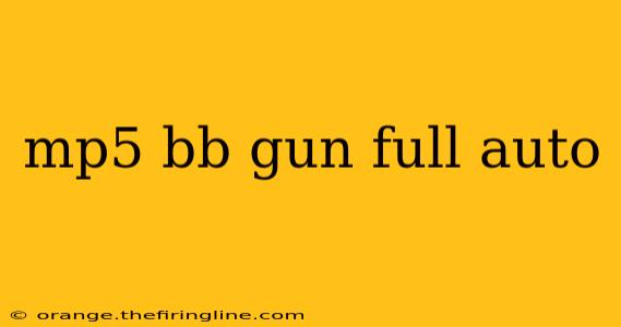 mp5 bb gun full auto