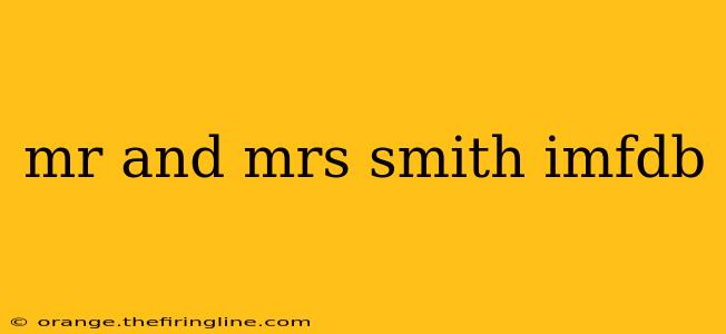 mr and mrs smith imfdb