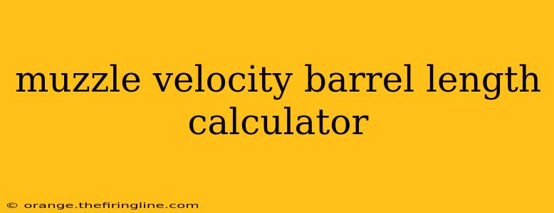 muzzle velocity barrel length calculator