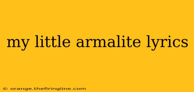 my little armalite lyrics