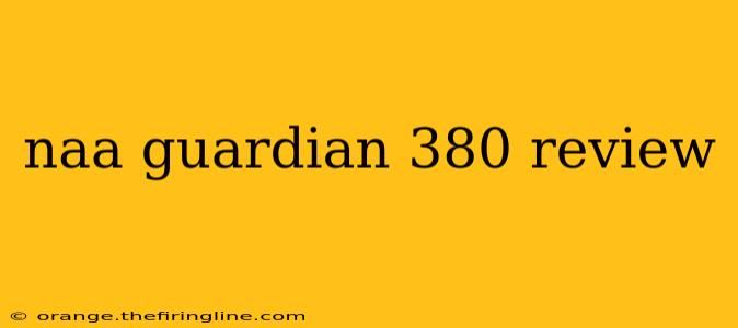 naa guardian 380 review