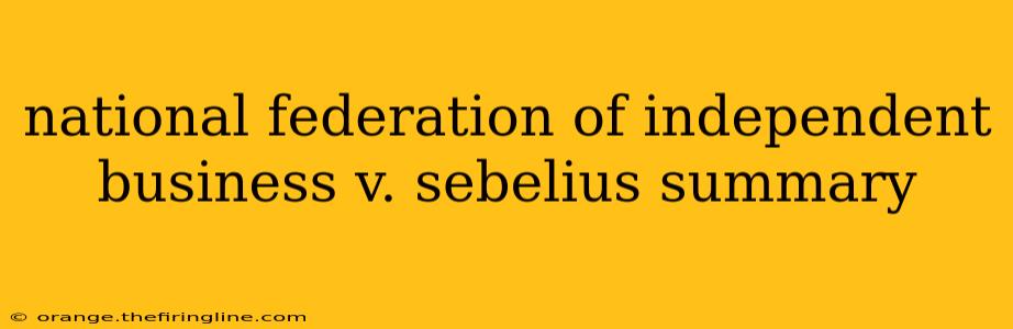 national federation of independent business v. sebelius summary