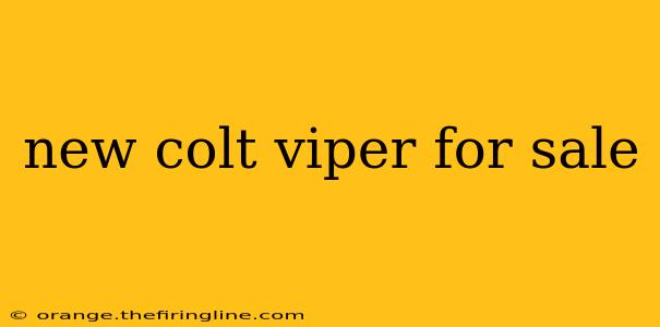 new colt viper for sale