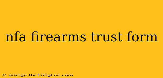 nfa firearms trust form