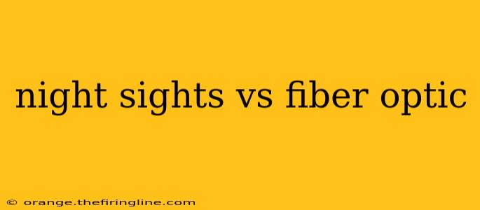 night sights vs fiber optic