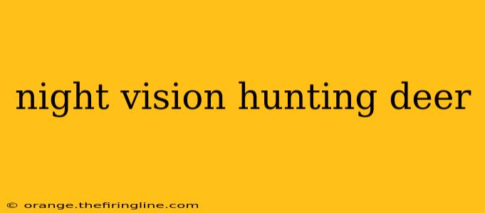 night vision hunting deer