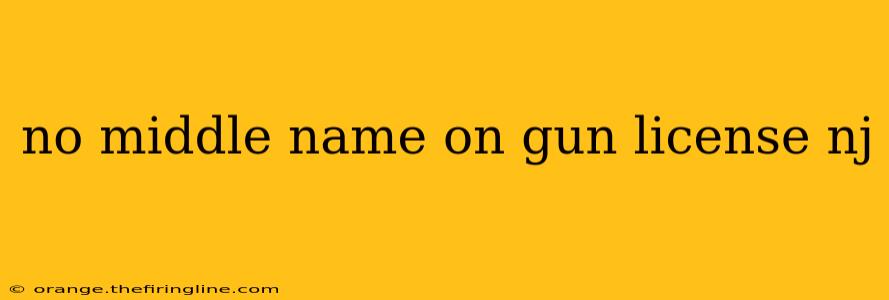 no middle name on gun license nj