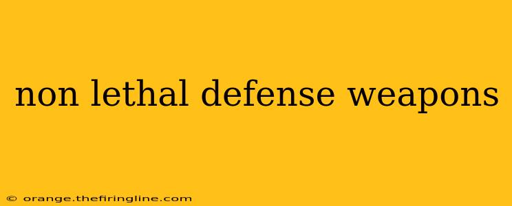 non lethal defense weapons