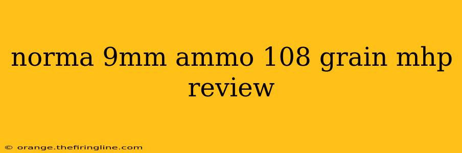 norma 9mm ammo 108 grain mhp review