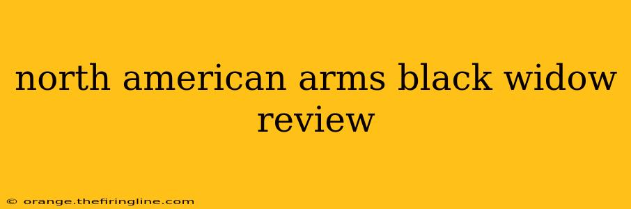 north american arms black widow review