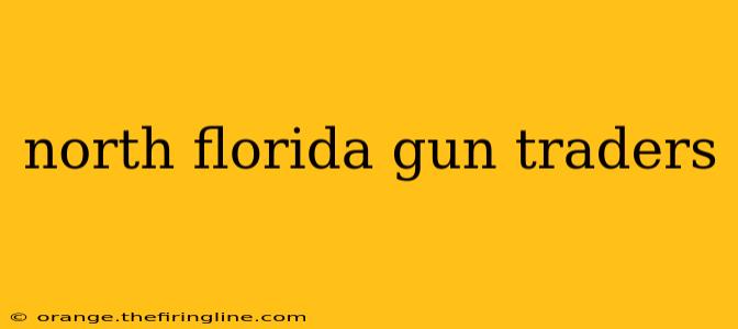 north florida gun traders