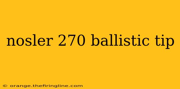 nosler 270 ballistic tip