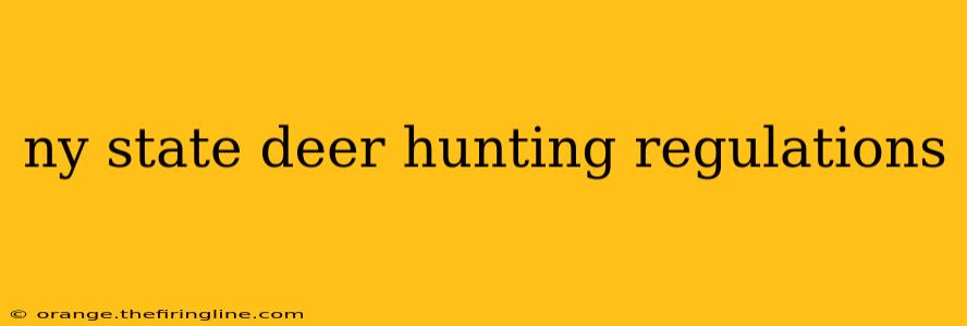 ny state deer hunting regulations