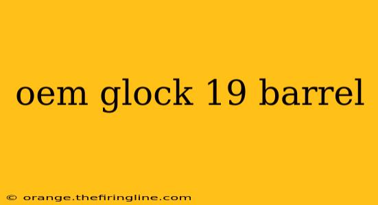 oem glock 19 barrel