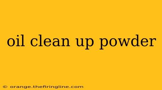 oil clean up powder