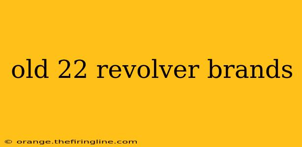 old 22 revolver brands