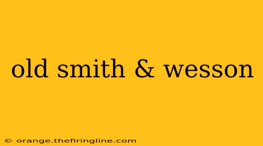 old smith & wesson