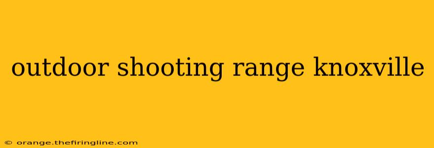 outdoor shooting range knoxville