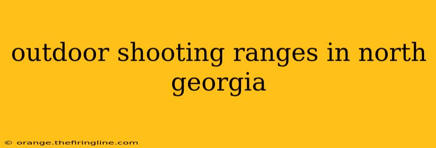 outdoor shooting ranges in north georgia