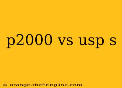 p2000 vs usp s