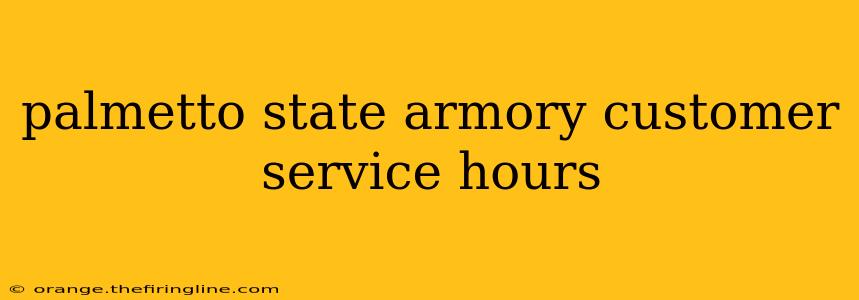 palmetto state armory customer service hours