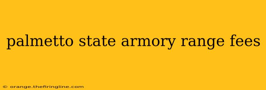 palmetto state armory range fees