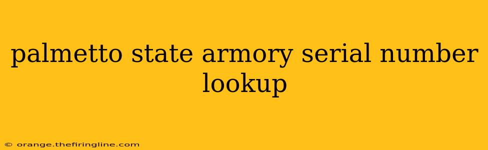 palmetto state armory serial number lookup