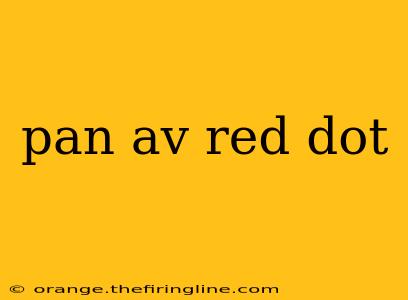 pan av red dot