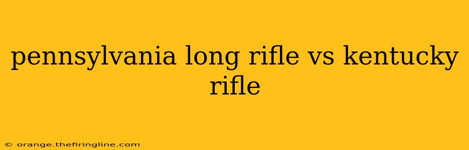 pennsylvania long rifle vs kentucky rifle