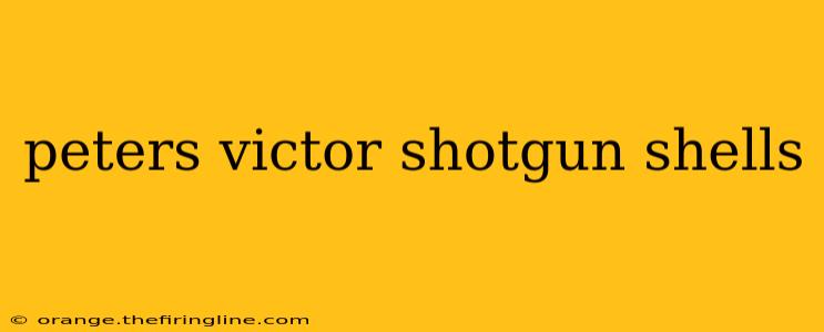 peters victor shotgun shells