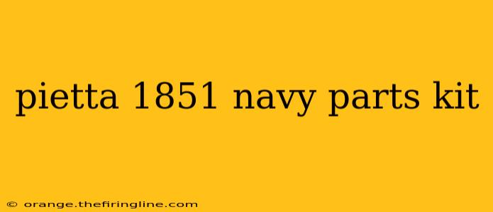 pietta 1851 navy parts kit