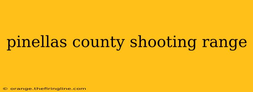 pinellas county shooting range