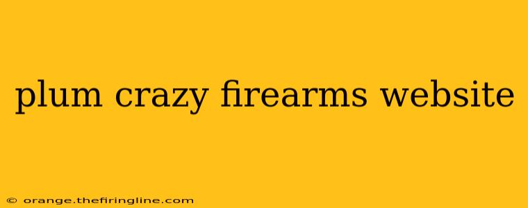 plum crazy firearms website