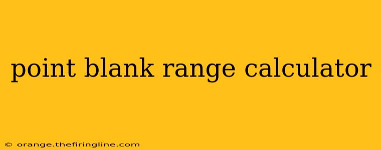 point blank range calculator