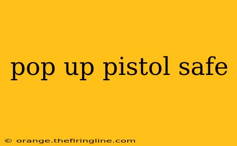 pop up pistol safe