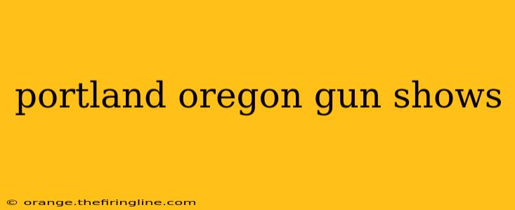 portland oregon gun shows