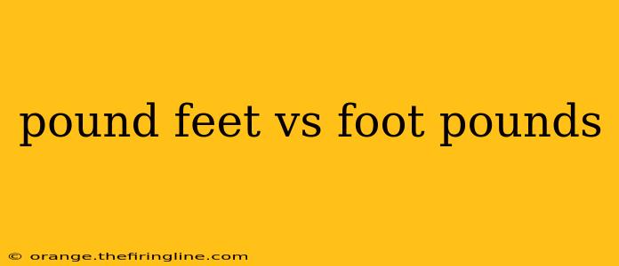 pound feet vs foot pounds