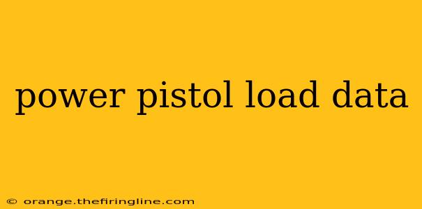 power pistol load data