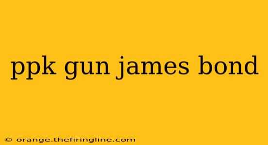 ppk gun james bond