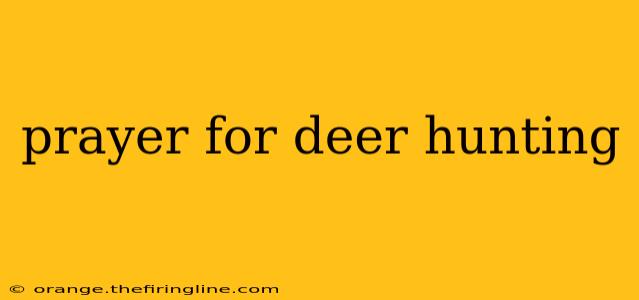 prayer for deer hunting