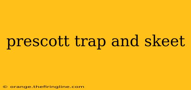 prescott trap and skeet