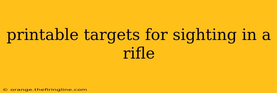 printable targets for sighting in a rifle