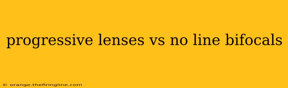 progressive lenses vs no line bifocals