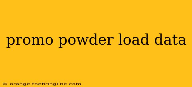 promo powder load data