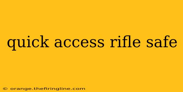 quick access rifle safe