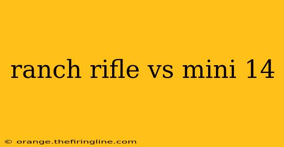 ranch rifle vs mini 14